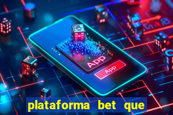 plataforma bet que paga ao se cadastrar